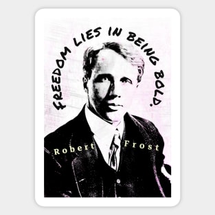 Robert Frost portrait and quote: “Freedom lies in being bold.” Sticker